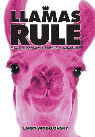 Livre Llamas Rule Larry Mogelonsky