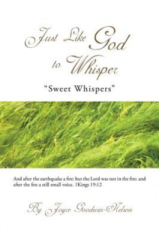 Kniha Just Like God to Whisper Joyce Goodwin-Nelson
