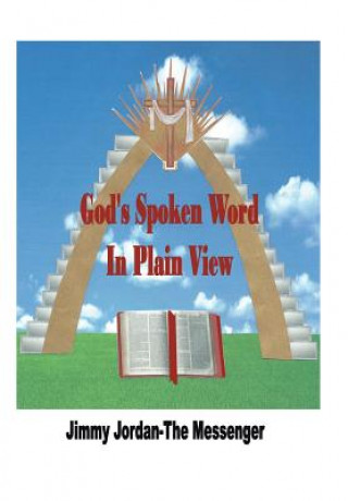 Książka God's Spoken Word in Plain View Jimmy Jordan - The Messenger