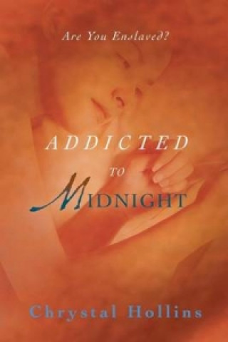 Книга Addicted to Midnight Chrystal Hollins