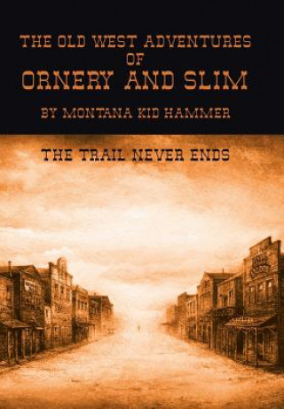 Kniha Old West Adventures of Ornery and Slim Montana Kid Hammer