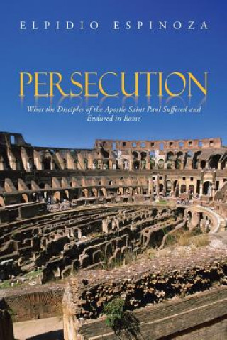 Książka Persecution Elpidio Espinoza