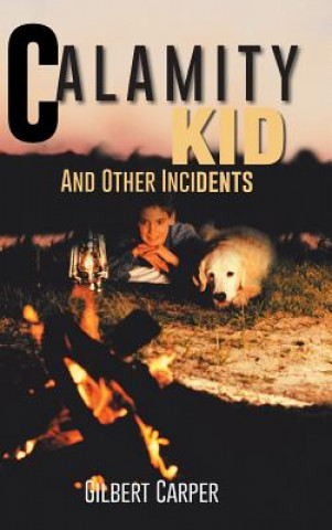 Livre Calamity Kid Gilbert Carper