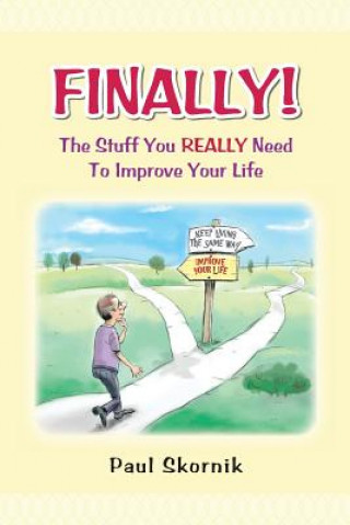 Kniha FINALLY! The Stuff You REALLY Need To Improve Your Life Paul Skornik