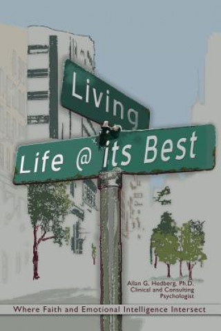 Kniha Living life @ its best Allan G Hedberg Ph D