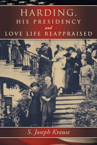 Книга Harding, His Presidency and Love Life Reappraised S Joseph Krause