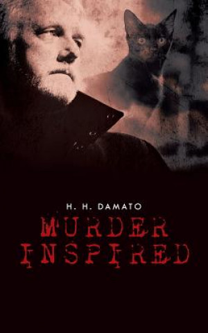 Könyv Murder Inspired H H Damato