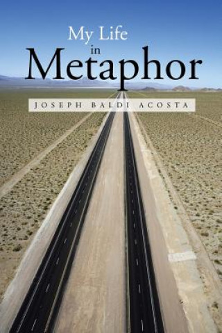 Carte My Life in Metaphor Joseph Baldi Acosta