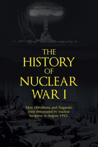 Książka History of Nuclear War I John Richard Shanebrook