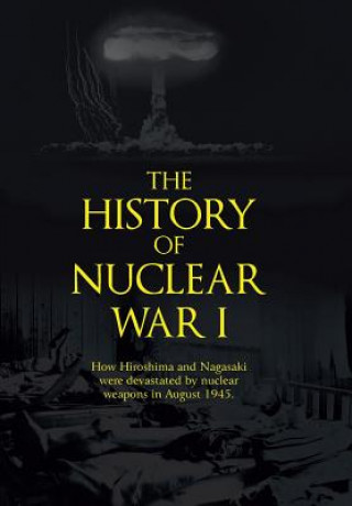 Könyv History of Nuclear War I John Richard Shanebrook