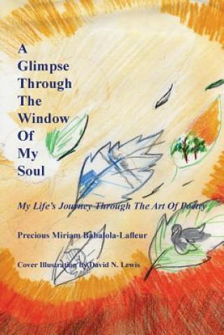 Книга Glimpse Through The Window Of My Soul Precious Miriam Babalola- LaFleur