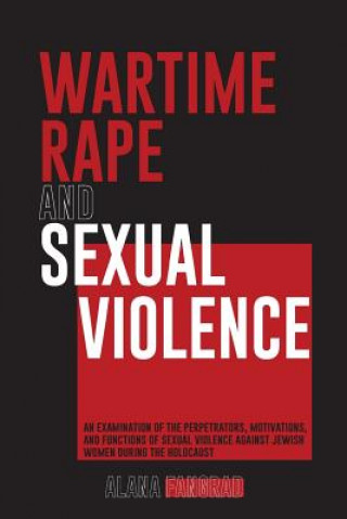 Carte Wartime Rape and Sexual Violence Alana Fangrad