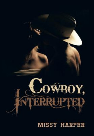 Kniha Cowboy, Interrupted Missy Harper