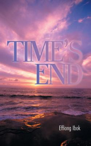 Книга Time's End Effiong Ibok