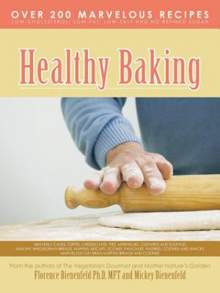 Knjiga Healthy Baking Mft Florence Bienenfeld Ph D