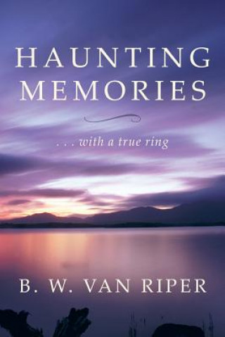 Libro Haunting Memories B W Van Riper