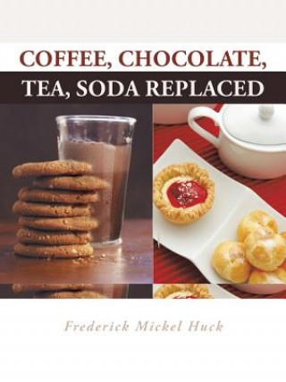 Carte Coffee, Chocolate, Tea, Soda Replaced Frederick Mickel Huck