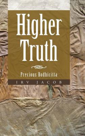 Buch Higher Truth Irv Jacob