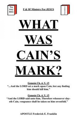 Kniha What Was Cain's Mark? Apostle Frederick E. Franklin