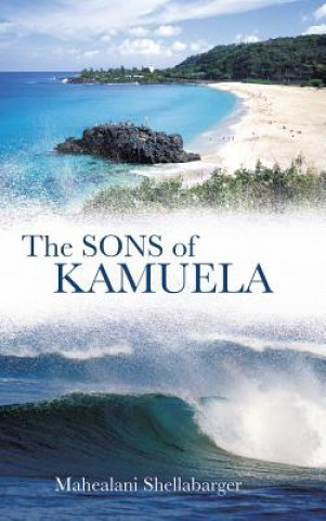 Kniha Sons of Kamuela Mahealani Shellabarger