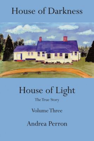 Knjiga House of Darkness, House of Light Andrea Perron