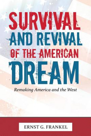 Knjiga Survival and Revival of the American Dream Ernst G Frankel