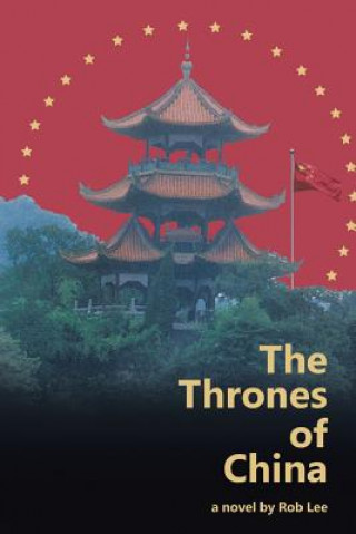 Könyv Thrones of China Rob Lee