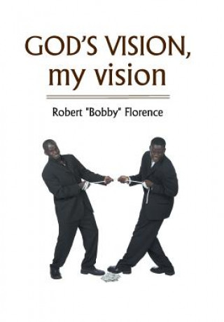 Kniha GOD's VISION, my vision Robert Bobby Florence