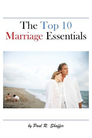 Carte Top 10 Marriage Essentials Paul R Shaffer
