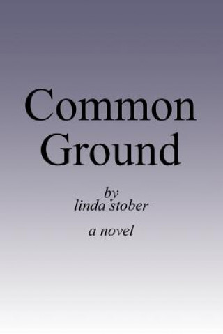 Knjiga Common Ground Linda Stober