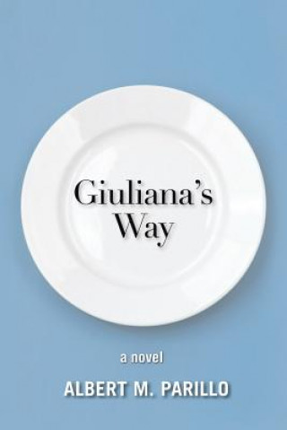 Книга Giuliana's Way Albert M Parillo