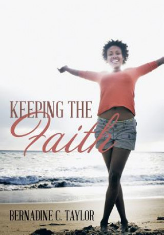 Buch Keeping the Faith Bernadine C Taylor