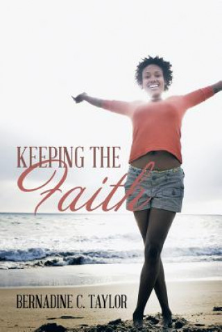 Knjiga Keeping the Faith Bernadine C Taylor