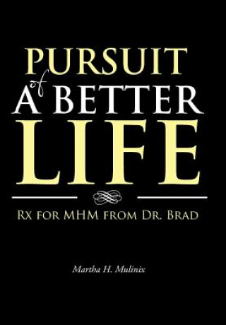 Kniha Pursuit of a Better Life Martha H. Mulinix