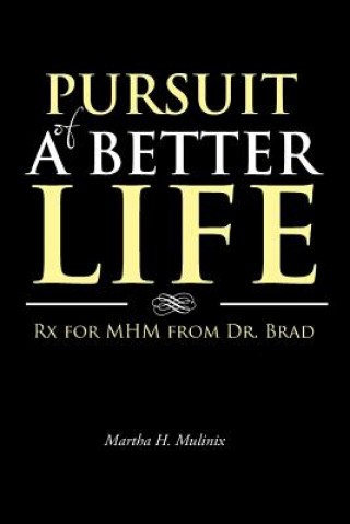 Książka Pursuit of a Better Life Martha H. Mulinix