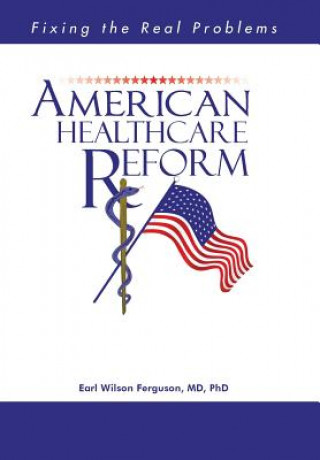 Libro American Healthcare Reform Earl Wilson Ferguson MD Phd