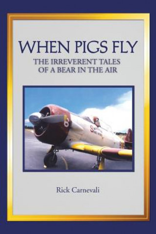 Kniha When Pigs Fly Rick Carnevali