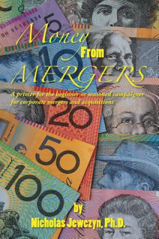 Könyv Money From Mergers Nicholas Jewczyn Ph D