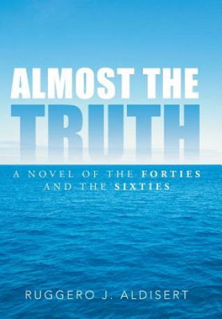 Livre Almost the Truth Ruggero J Aldisert