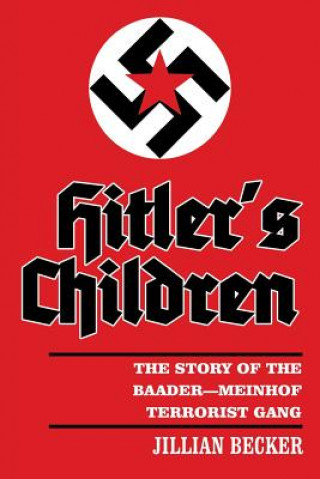 Knjiga Hitler's Children Jillian Becker