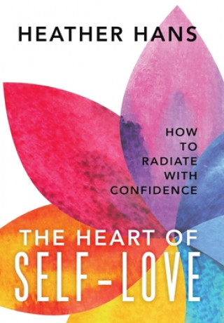Könyv Heart of Self-Love Heather Hans