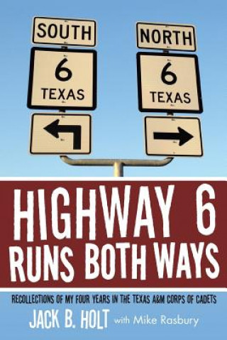 Book Highway 6 Runs Both Ways Jack B Holt