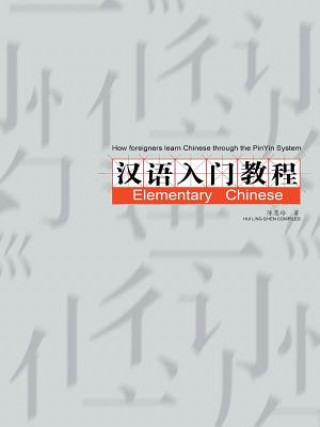 Książka How foreigners learn Chinese through the PinYin System Hui Ling Chen Compiled