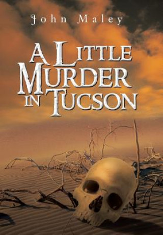 Knjiga Little Murder in Tucson John Maley