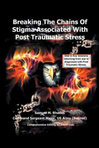 Книга Breaking the Chains of Stigma Associated with Post Traumatic Stress Sam M Rhodes