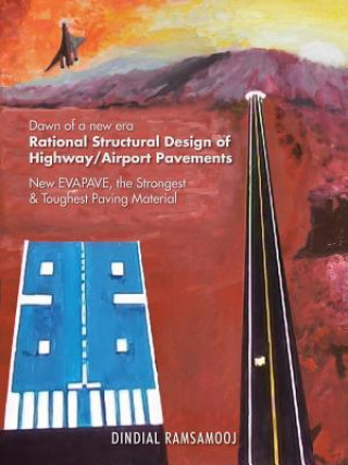 Kniha Rational Structural Design of Highway/Airport Pavements Dindial Ramsamooj