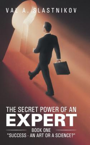 Книга Secret Power of an Expert Val A Slastnikov