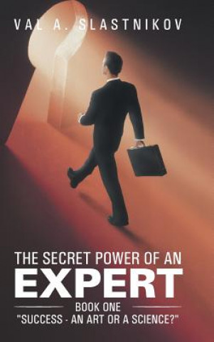 Livre Secret Power of an Expert Val A Slastnikov