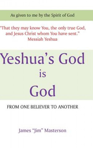 Libro Yeshua's God Is God James "Jim" Masterson