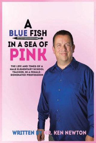 Kniha Blue Fish in a Sea of Pink Ken (University of Southampton) Newton